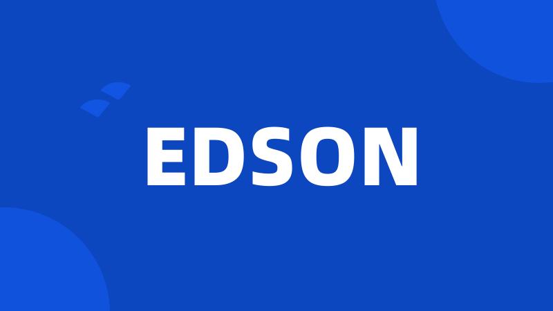 EDSON