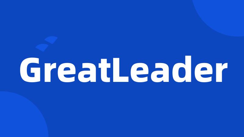 GreatLeader