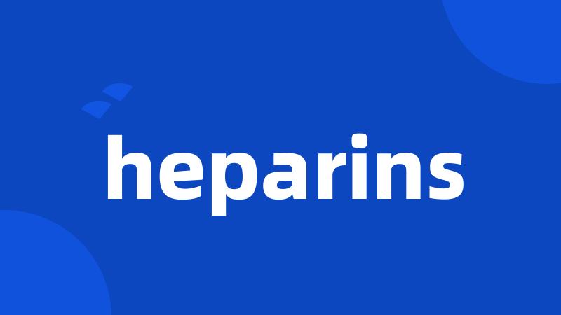 heparins