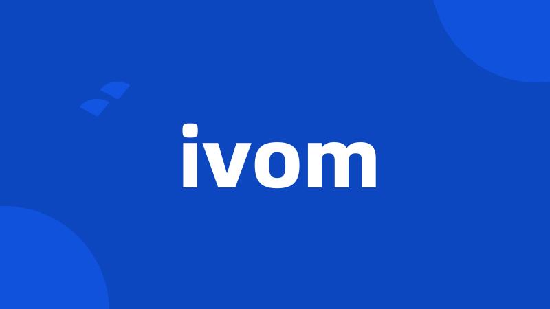 ivom