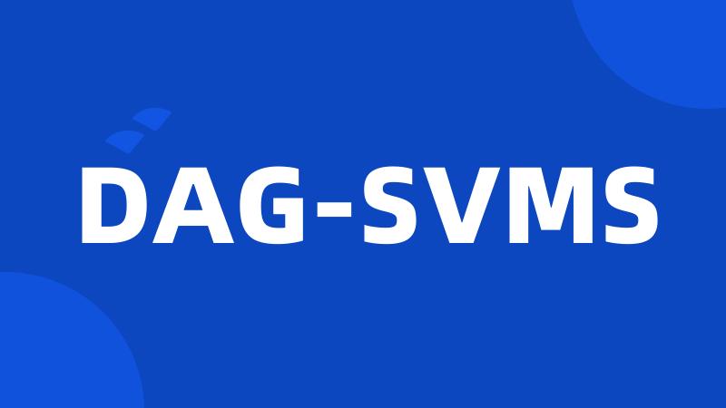 DAG-SVMS