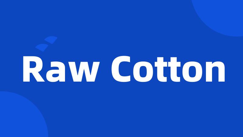 Raw Cotton