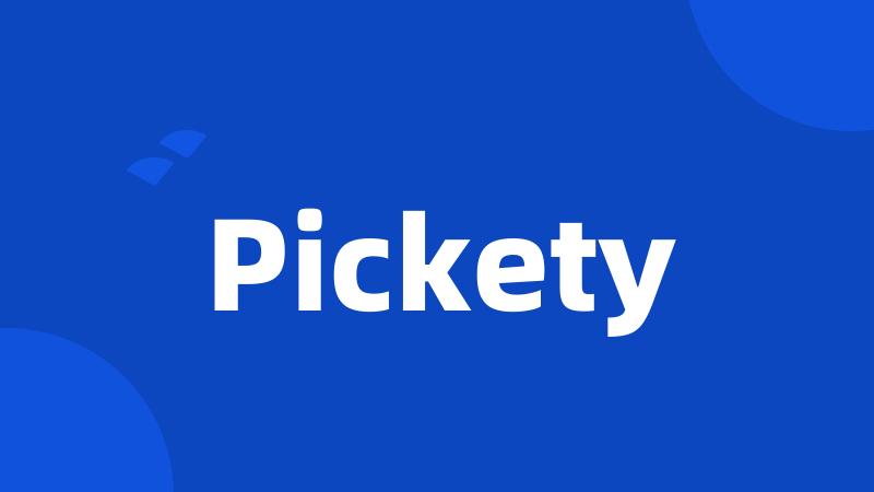 Pickety