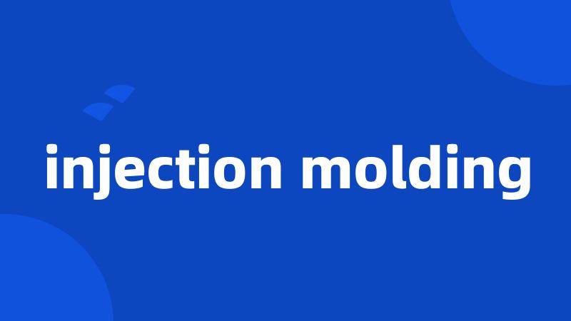 injection molding