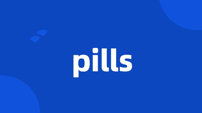 pills