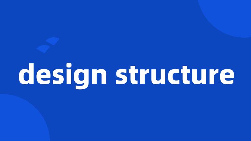 design structure