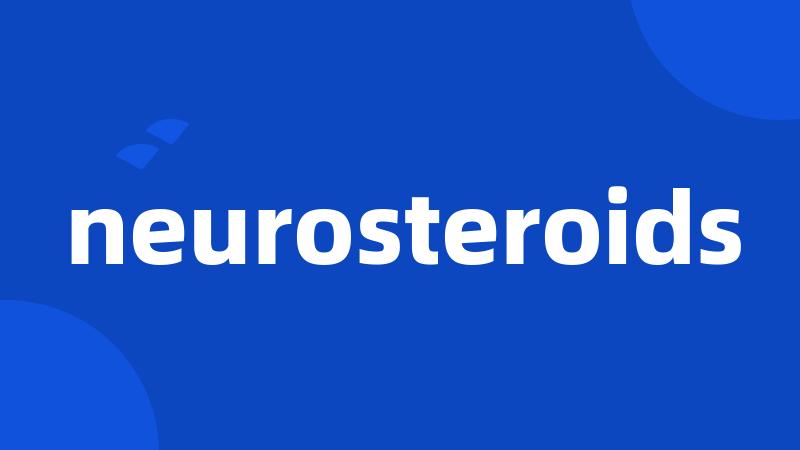 neurosteroids