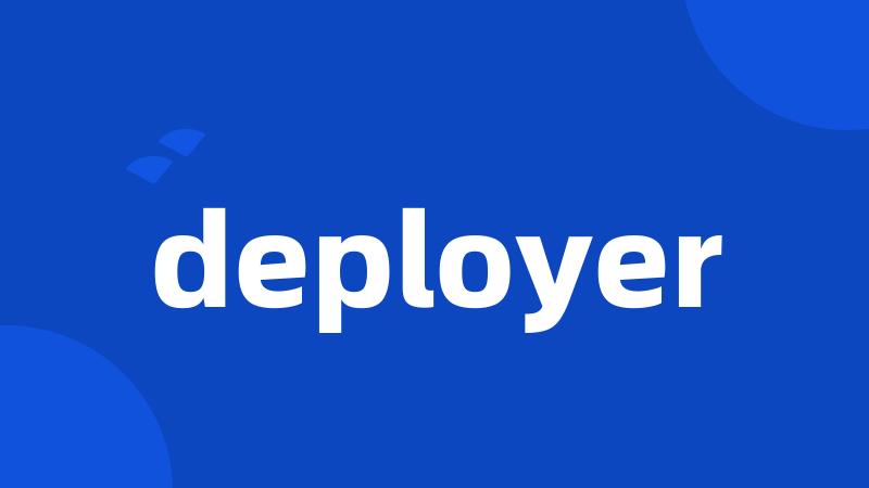 deployer