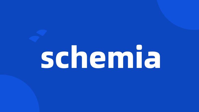 schemia