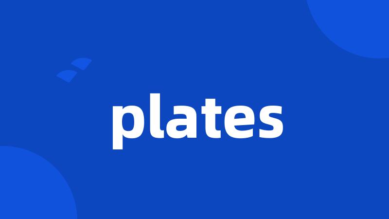 plates