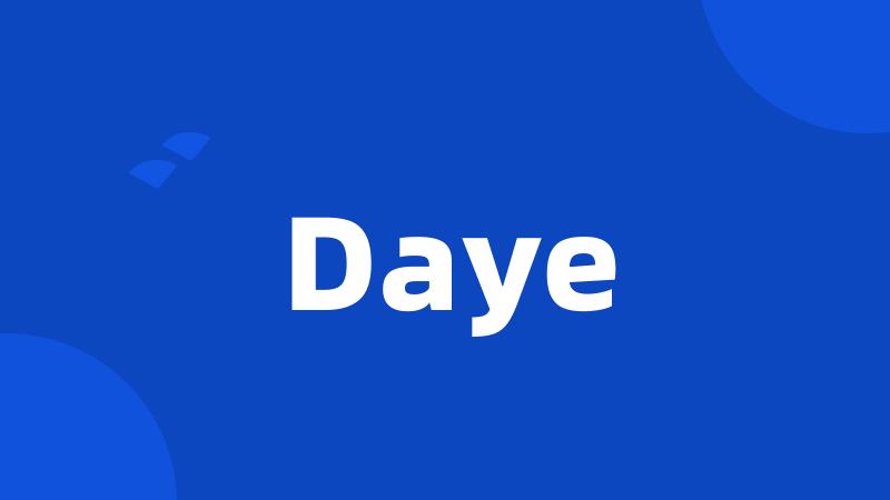 Daye