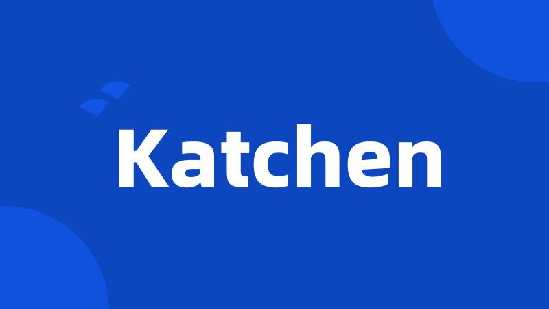 Katchen