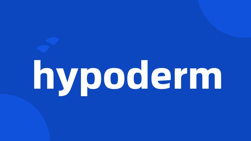 hypoderm