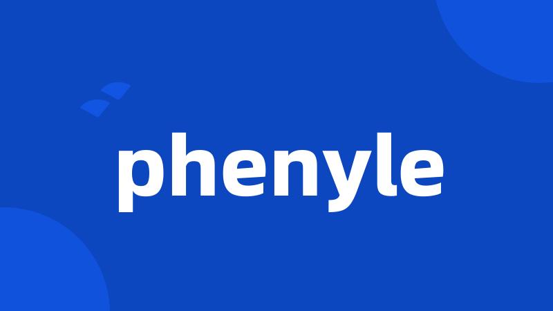 phenyle