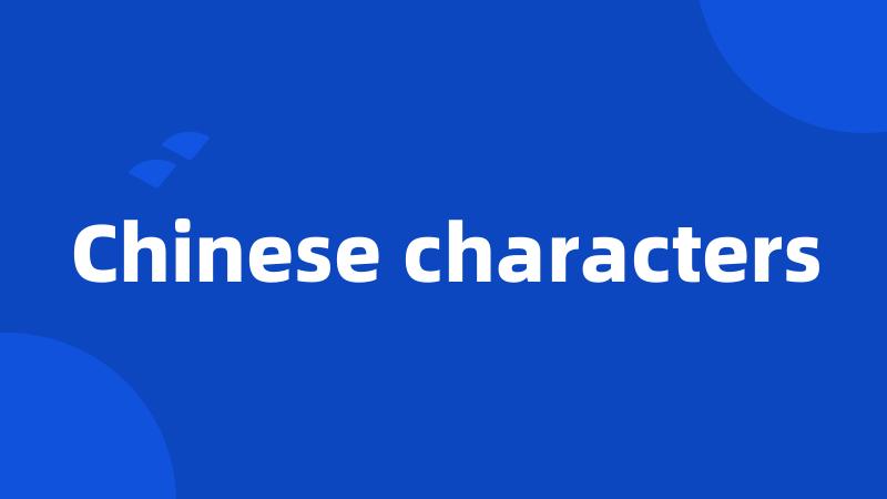 Chinese characters