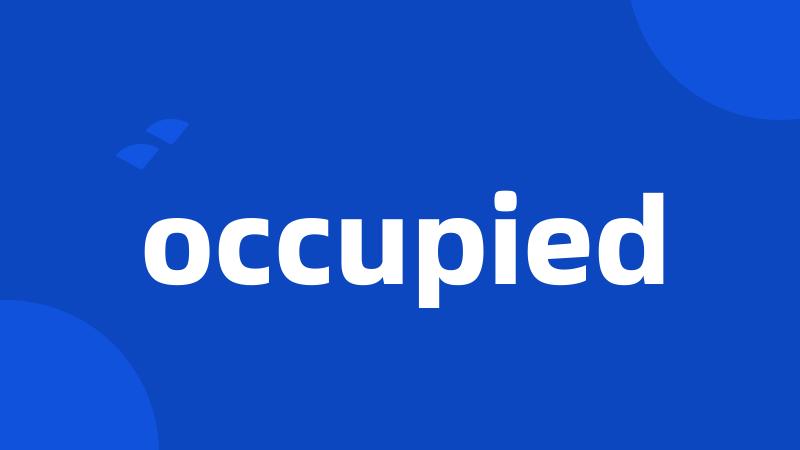 occupied