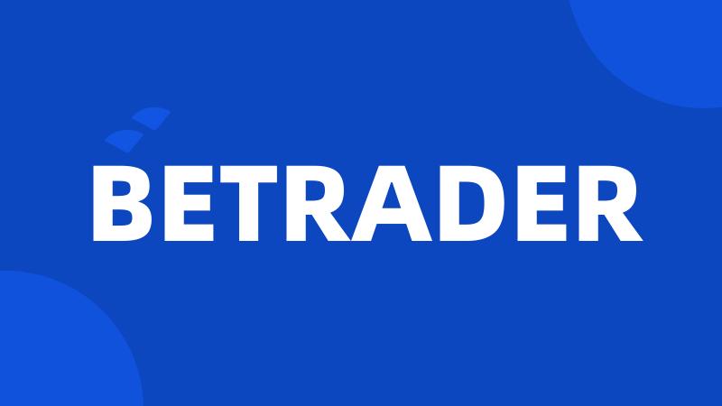 BETRADER