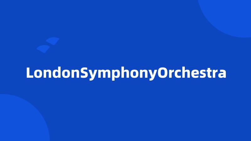 LondonSymphonyOrchestra