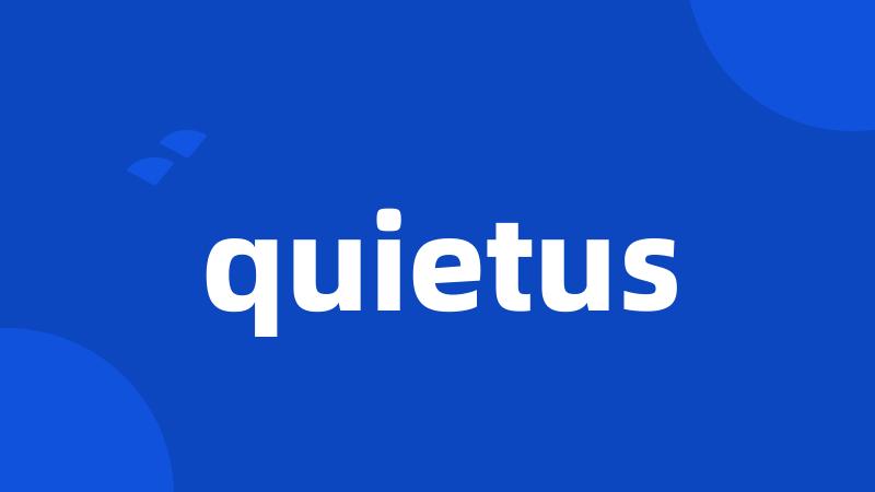 quietus