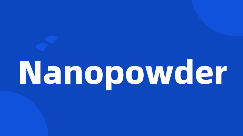 Nanopowder