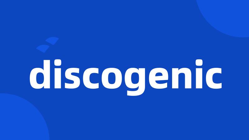 discogenic