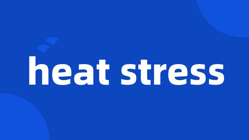 heat stress