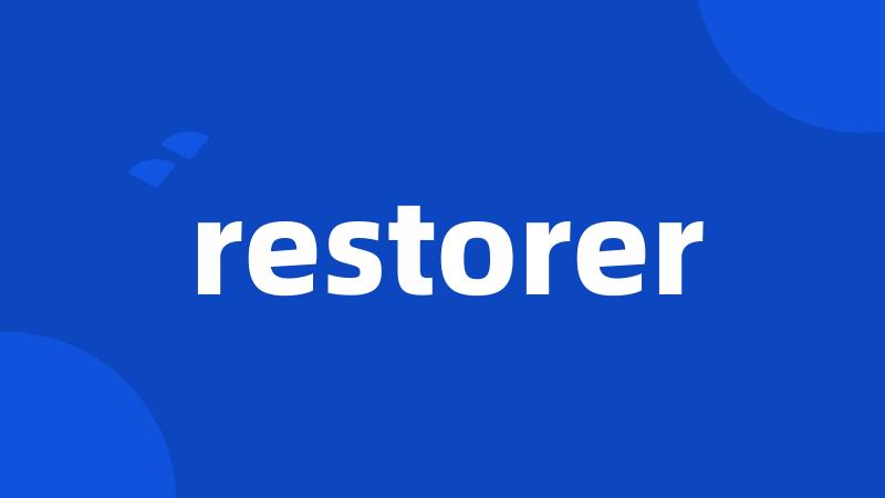 restorer