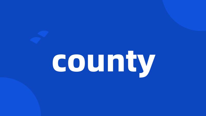 county