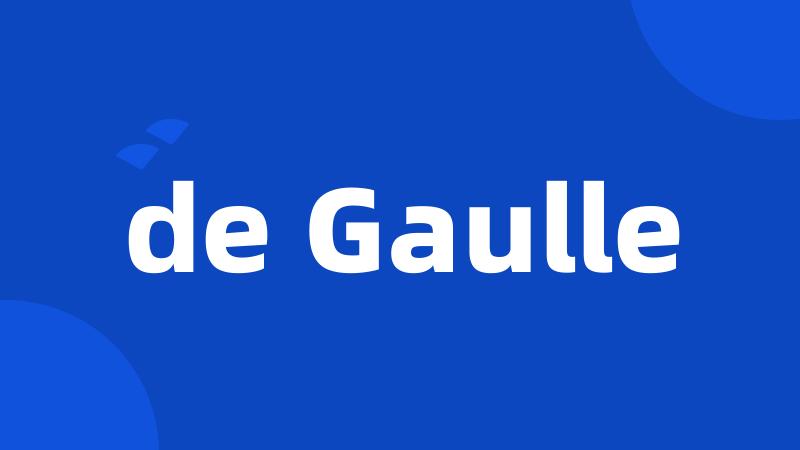 de Gaulle