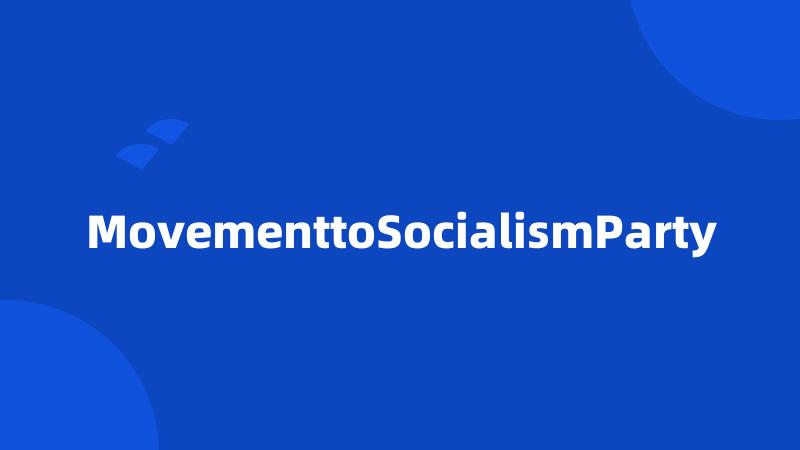 MovementtoSocialismParty