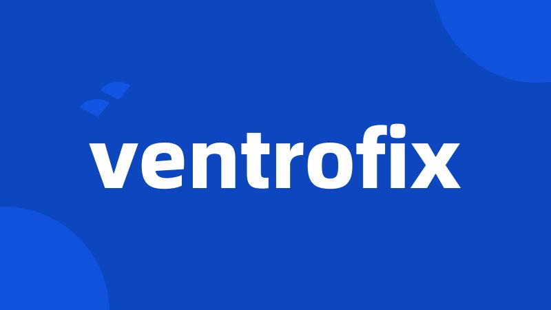 ventrofix