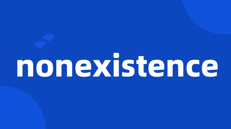 nonexistence