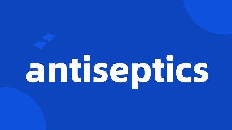 antiseptics