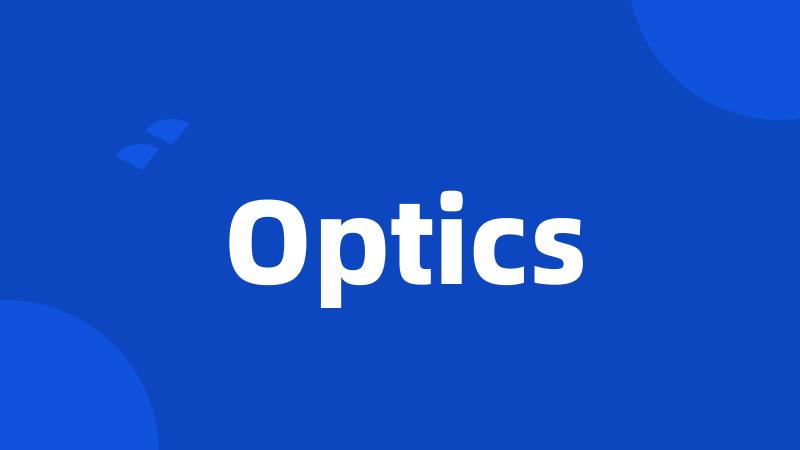 Optics