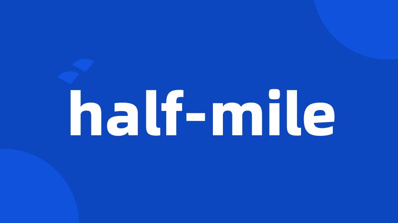 half-mile