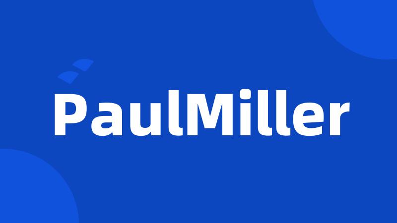 PaulMiller