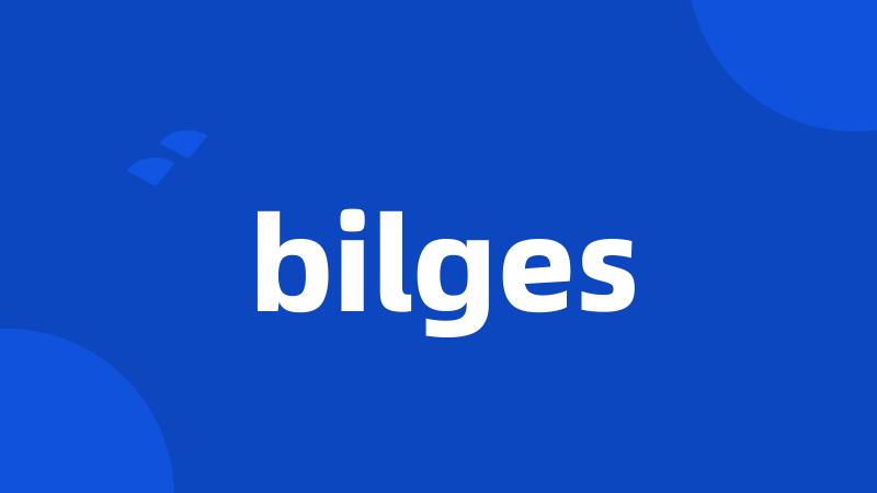 bilges