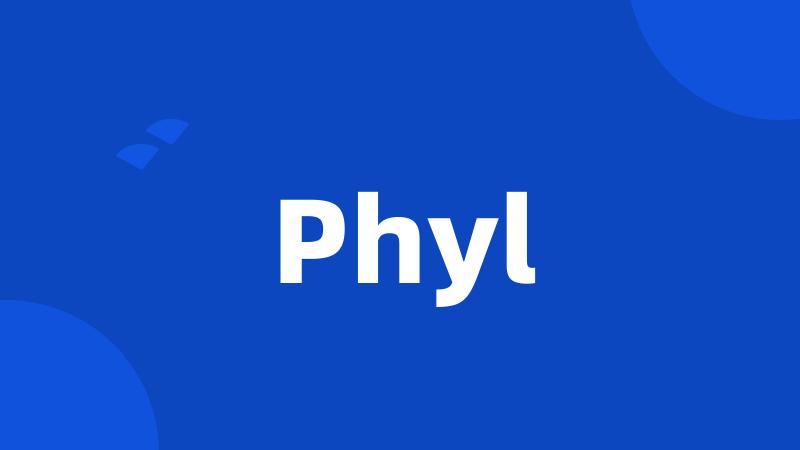 Phyl