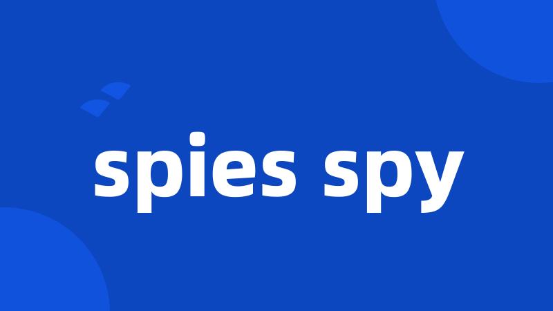 spies spy