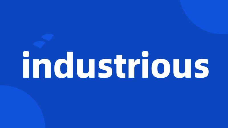 industrious