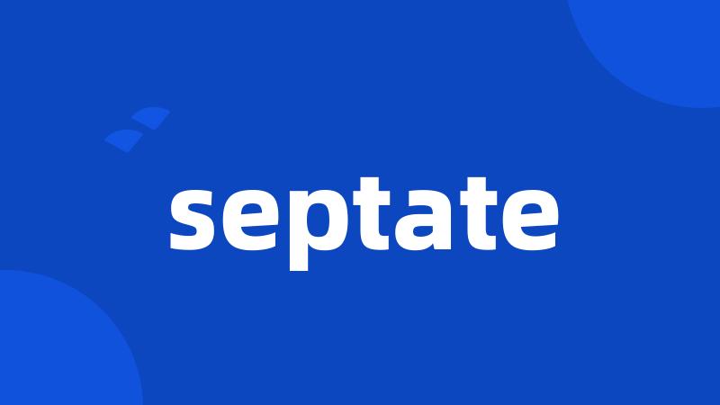 septate