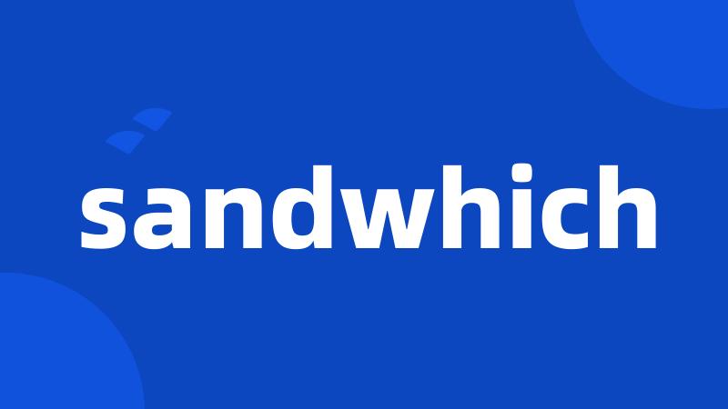 sandwhich