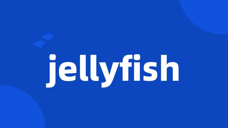 jellyfish