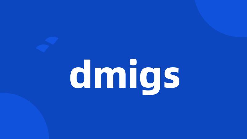 dmigs