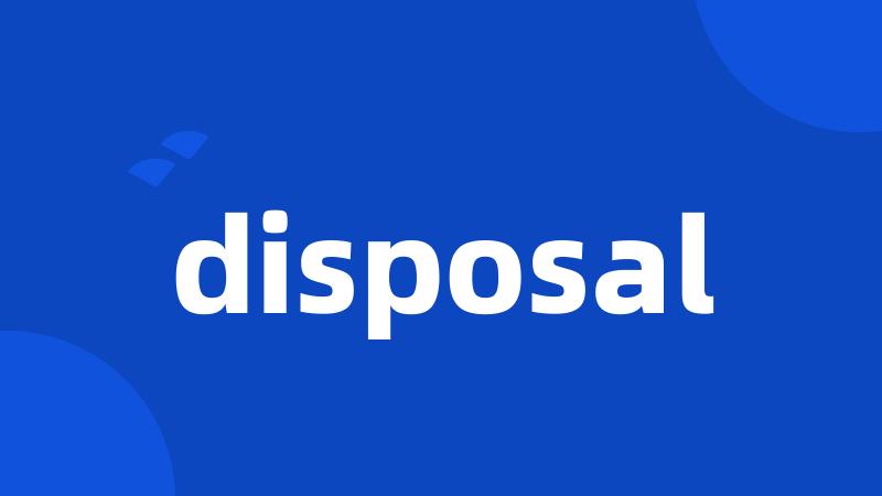 disposal