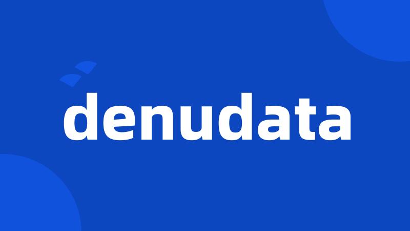 denudata