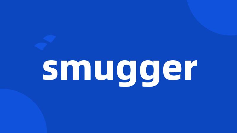 smugger