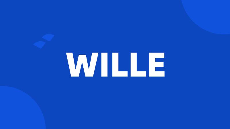 WILLE