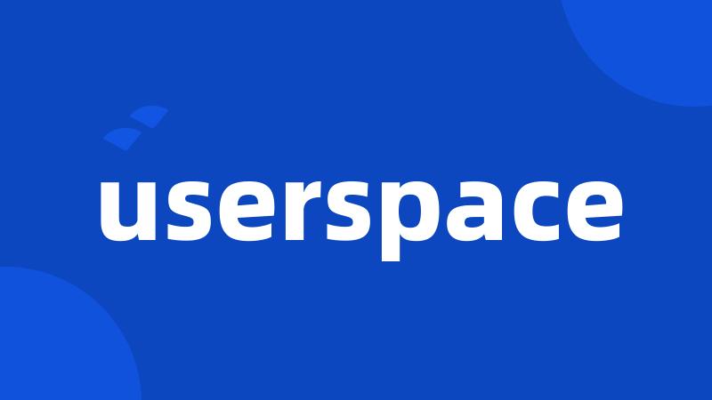 userspace