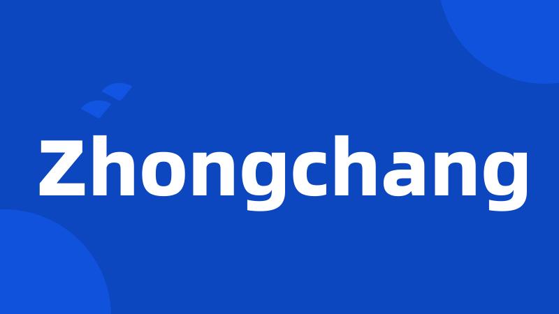 Zhongchang